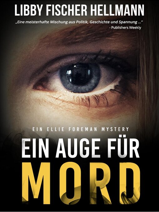 Title details for Ein Auge Für Mord, (German Eye for Murder)r by Libby Fischer Hellmann - Available